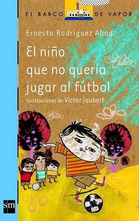 NIÑO QUE NO SABIA JUGAR AL FUTBOL, EL | 9788467569155 | RODRÍGUEZ, ERNESTO | Llibreria Drac - Llibreria d'Olot | Comprar llibres en català i castellà online