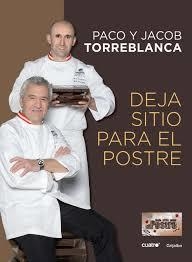 DEJA SITIO PARA EL POSTRE | 9788415989394 | TORREBLANCA, PACO | Llibreria Drac - Llibreria d'Olot | Comprar llibres en català i castellà online