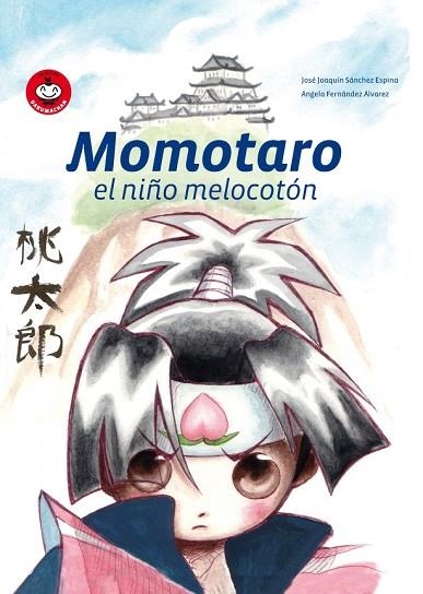 MOMOTARO EL NIÑO MELOCOTON | 9788493619862 | SANCHEZ, JOSE JOAQUIN / FERNANDEZ, ANGELA | Llibreria Drac - Librería de Olot | Comprar libros en catalán y castellano online