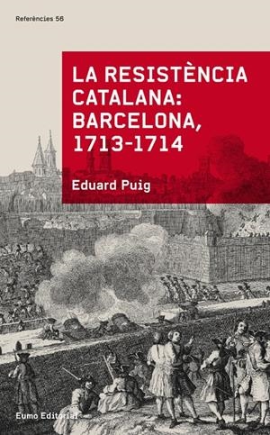 RESISTÈNCIA CATALANA: BARCELONA 1713-1714, LA | 9788497665070 | PUIG, EDUARD | Llibreria Drac - Librería de Olot | Comprar libros en catalán y castellano online