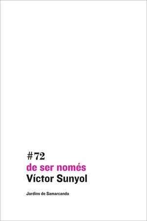 DE SER NOMÉS | 9788497665100 | SUNYOL, VÍCTOR | Llibreria Drac - Llibreria d'Olot | Comprar llibres en català i castellà online