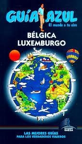 BÉLGICA Y LUXEMBURGO 2014 (GUIA AZUL) | 9788415847526 | LEDRADO, PALOMA | Llibreria Drac - Llibreria d'Olot | Comprar llibres en català i castellà online