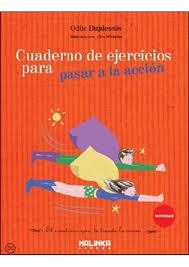 CUADERNO DE EJERCICIOS PARA PASAR A LA ACCION | 9788415322832 | DUPLESSIS, ODILE | Llibreria Drac - Llibreria d'Olot | Comprar llibres en català i castellà online