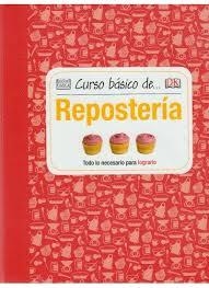 CURSO BASICO DE REPOSTERIA | 9788428216135 | AAVV | Llibreria Drac - Llibreria d'Olot | Comprar llibres en català i castellà online