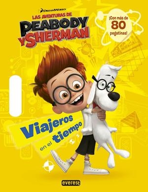 AVENTURAS DE PEABODY Y SHERMAN. VIAJEROS EN EL TIEMPO | 9788444134284 | DREAMWORKS ANIMATION SKG. | Llibreria Drac - Llibreria d'Olot | Comprar llibres en català i castellà online