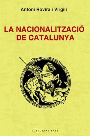 NACIONALITZACIÓ DE CATALUNYA, LA | 9788492437320 | ROVIRA I VIRGILI, ANTONI | Llibreria Drac - Llibreria d'Olot | Comprar llibres en català i castellà online