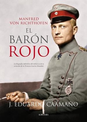 MANFRED VON RICTHOFEN EL BARÓN ROJO | 9788416100057 | CAAMAÑO, JOSÉ EDUARDO | Llibreria Drac - Llibreria d'Olot | Comprar llibres en català i castellà online