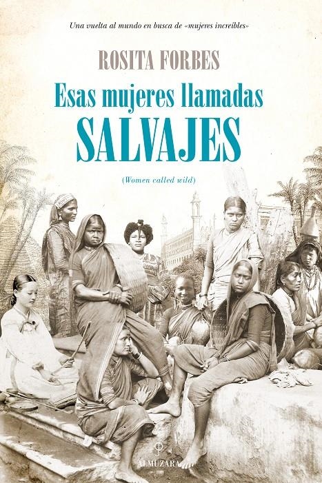 ESAS MUJERES LLAMADAS SALVAJES | 9788415828402 | FORBES, ROSITA | Llibreria Drac - Llibreria d'Olot | Comprar llibres en català i castellà online