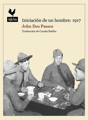 INICIACIÓN DE UN HOMBRE: 1917 | 9788494108761 | DOS PASSOS, JOHN | Llibreria Drac - Llibreria d'Olot | Comprar llibres en català i castellà online