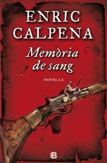 MEMÒRIA DE SANG | 9788466653015 | CALPENA, ENRIC | Llibreria Drac - Llibreria d'Olot | Comprar llibres en català i castellà online