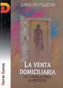 VENTA DOMICILIARIA, LA | 9788479781163 | MIR PIQUERAS, JUAN B. | Llibreria Drac - Llibreria d'Olot | Comprar llibres en català i castellà online