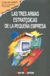 TRES ARMAS ESTRATEGICAS DE LA PEQUEÐA EMPRESA,LAS | 9788479781101 | Llibreria Drac - Llibreria d'Olot | Comprar llibres en català i castellà online