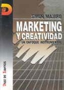 MARKETING Y CREATIVIDAD.UN ENFOQUE INSTRUMENTAL | 9788479781484 | MAJARO, SIMON | Llibreria Drac - Llibreria d'Olot | Comprar llibres en català i castellà online