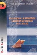 ESCURSION A LA REGRESION LOGISTICA EN CIENCISALUD | 9788479781835 | SILVA AYÃAGUER,LUIS CARLOS | Llibreria Drac - Llibreria d'Olot | Comprar llibres en català i castellà online