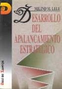 DESARROLLO DEL APALANCAMIENTO ESTRATEGICO | 9788479781965 | LELE, MILIND M. | Llibreria Drac - Llibreria d'Olot | Comprar llibres en català i castellà online