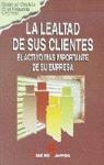 LEALTAD DE SUS CLIENTES,LA | 9788479781859 | Llibreria Drac - Llibreria d'Olot | Comprar llibres en català i castellà online