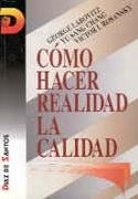 COMO HACER REALIDAD LA CALIDAD | 9788479782085 | LABOVITZ, GEORGE | Llibreria Drac - Llibreria d'Olot | Comprar llibres en català i castellà online