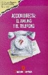 ACCION DIRECTA: EL MAILING Y EL TELEFONO | 9788479782238 | Llibreria Drac - Llibreria d'Olot | Comprar llibres en català i castellà online