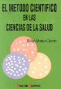 METODO CIENTIFICO EN LAS CIENCIAS DE LA SALUD,EL | 9788479782375 | ALVAREZ CACERES,RAFAEL | Llibreria Drac - Llibreria d'Olot | Comprar llibres en català i castellà online