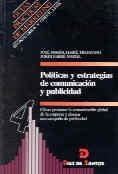 POLITICAS Y ESTRATEGIAS DE COMUNICACION Y PUBLICID | 9788479782566 | FERRE TRENZANO,JOSE MARIA | Llibreria Drac - Llibreria d'Olot | Comprar llibres en català i castellà online