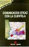 COMUNICACION EFICAZ CON LA CLIENTELA | 9788479782856 | Llibreria Drac - Llibreria d'Olot | Comprar llibres en català i castellà online