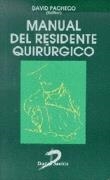 MANUAL DEL RESIDENTE QUIRURGICO | 9788479783587 | PACHECO, DAVID | Llibreria Drac - Llibreria d'Olot | Comprar llibres en català i castellà online