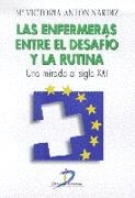 ENFERMERAS ENTRE EL DESAFIO Y LA RUTINA, LAS. UNA MIRADA AL | 9788479783662 | ANTON NARDIZ, M¬ VICTORIA | Llibreria Drac - Llibreria d'Olot | Comprar llibres en català i castellà online