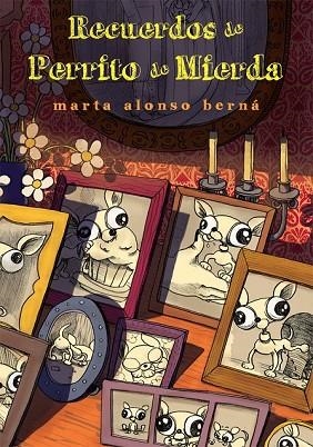 RECUERDOS DE PERRITO DE MIERDA | 9788415850281 | ALONSO, MARTA | Llibreria Drac - Llibreria d'Olot | Comprar llibres en català i castellà online