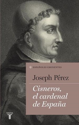 CISNEROS, EL CARDENAL DE ESPAÑA | 9788430609482 | PÉREZ, JOSEPH | Llibreria Drac - Llibreria d'Olot | Comprar llibres en català i castellà online