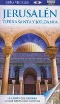 JERUSALÉN TIERRA SANTA Y JORDANIA 2014 (GUIAS VISUALES) | 9788403513242 | VV.AA. | Llibreria Drac - Llibreria d'Olot | Comprar llibres en català i castellà online