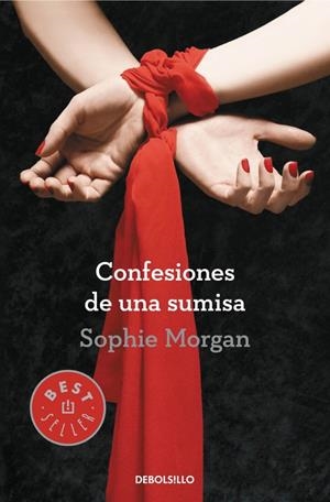 CONFESIONES DE UNA SUMISA | 9788490326749 | MORGAN, SOPHIE | Llibreria Drac - Llibreria d'Olot | Comprar llibres en català i castellà online