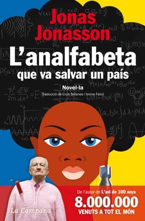 ANALFABETA QUE VA SALVAR UN PAÍS, L' | 9788496735972 | JONASSON, JONAS | Llibreria Drac - Llibreria d'Olot | Comprar llibres en català i castellà online