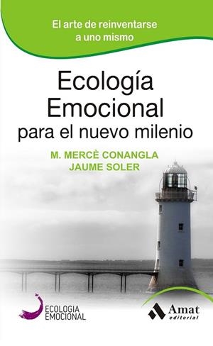 ECOLOGIA EMOCIONAL PARA EL NUEVO MILENIO | 9788497357203 | CONANGLA, MERCE ; SOLER, JAUME | Llibreria Drac - Llibreria d'Olot | Comprar llibres en català i castellà online