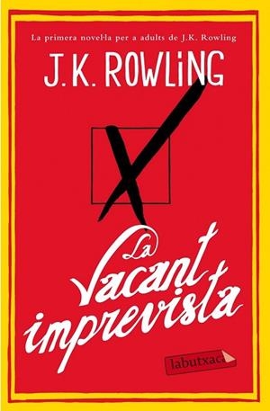 VACANT IMPREVISTA, LA | 9788499308142 | ROWLING, J.K. | Llibreria Drac - Llibreria d'Olot | Comprar llibres en català i castellà online