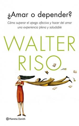 AMAR O DEPENDER? | 9788408126249 | RISO, WALTER | Llibreria Drac - Llibreria d'Olot | Comprar llibres en català i castellà online