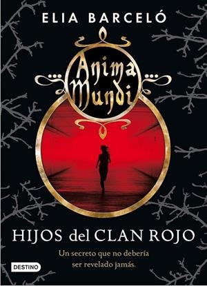 ANIMA MUNDI 1: HIJOS DEL CLAN ROJO | 9788408064176 | BARCELÓ, ELIA | Llibreria Drac - Llibreria d'Olot | Comprar llibres en català i castellà online