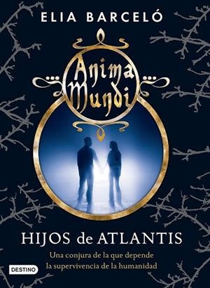 ANIMA MUNDI 2: HIJOS DE ATLANTIS | 9788408120520 | BARCELÓ, ELIA | Llibreria Drac - Llibreria d'Olot | Comprar llibres en català i castellà online