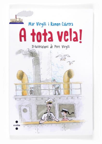 A TOTA VELA ( VAIXELL DE VAPOR BLANCA NIVELL BASIC ) | 9788466134125 | VIRGILI, MAR ; CABRERA, RAMÓN | Llibreria Drac - Llibreria d'Olot | Comprar llibres en català i castellà online