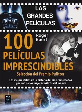 100 PELÍCULAS IMPRESCINDIBLES | 9788495601841 | EBERT, ROGER | Llibreria Drac - Librería de Olot | Comprar libros en catalán y castellano online