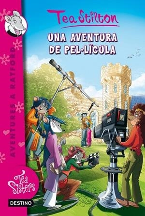 AVENTURA DE PEL·LÍCULA, UNA ( TEA SISTERS 11 ) | 9788490573938 | STILTON, TEA | Llibreria Drac - Llibreria d'Olot | Comprar llibres en català i castellà online