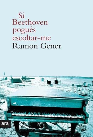 SI BEETHOVEN POGUÉS ESCOLTAR-ME | 9788415642756 | GENER, RAMON | Llibreria Drac - Llibreria d'Olot | Comprar llibres en català i castellà online