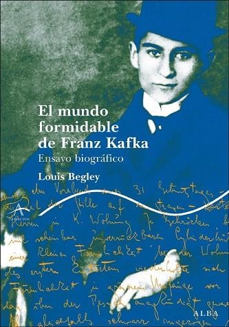 MUNDO FORMIDABLE FRANZ KAFKA, EL | 9788484284758 | BEGLEY, LOUIS | Llibreria Drac - Llibreria d'Olot | Comprar llibres en català i castellà online