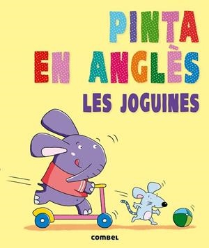 PINTA EN ANGLÈS. LES JOGUINES | 9788498258868 | AAVV | Llibreria Drac - Llibreria d'Olot | Comprar llibres en català i castellà online