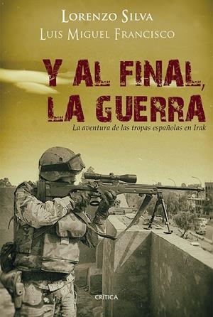 Y AL FINAL, LA GUERRA | 9788498926729 | SILVA, LORENZO ; FRANCISCO, LUIS MIGUEL | Llibreria Drac - Llibreria d'Olot | Comprar llibres en català i castellà online