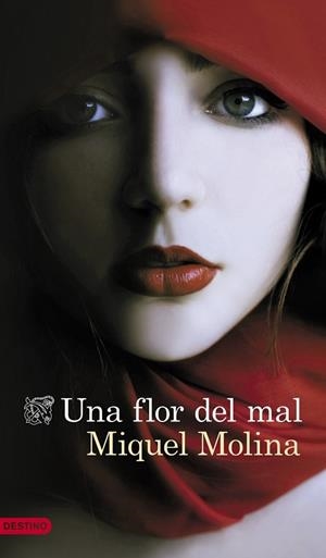 FLOR DEL MAL, UNA | 9788423347889 | MOLINA, MIQUEL | Llibreria Drac - Librería de Olot | Comprar libros en catalán y castellano online