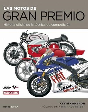 MOTOS DE GRAN PREMIO, LAS. HISTORIA OFICIAL DE LA TECNICA DE | 9788448048792 | CAMERON, KEVIN | Llibreria Drac - Llibreria d'Olot | Comprar llibres en català i castellà online