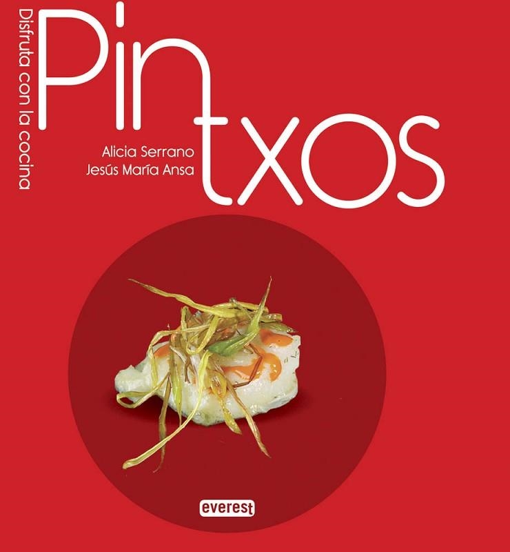 PINTXOS | 9788444121499 | SERRANO, ALICIA ; ANSA, JESUS MARIA | Llibreria Drac - Llibreria d'Olot | Comprar llibres en català i castellà online