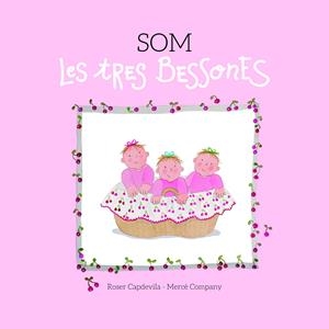 SOM LES TRES BESSONES | 9788415695653 | CAPDEVILA, ROSER; COMPANY, MERCÈ | Llibreria Drac - Llibreria d'Olot | Comprar llibres en català i castellà online