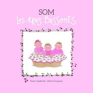 SOM LES TRES BESSONES | 9788415695653 | CAPDEVILA, ROSER; COMPANY, MERCÈ | Llibreria Drac - Llibreria d'Olot | Comprar llibres en català i castellà online