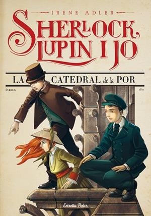 CATEDRAL DE LA POR, LA ( SHERLOCK LUPIN I JO 4) | 9788490573921 | ADLER, IRENE | Llibreria Drac - Llibreria d'Olot | Comprar llibres en català i castellà online